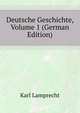 Deutsche Geschichte, Volume 1 (German Edition), Lamprecht Karl 