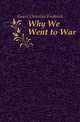 Why We Went to War, Gauss Christian Frederick 