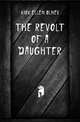 The Revolt of a Daughter, Kirk Ellen Olney 