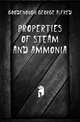 Properties of Steam and Ammonia, Goodenough George Alfred 