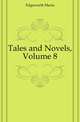 Tales and Novels, Volume 8, Edgeworth Maria 