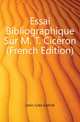 Essai Bibliographique Sur M. T. Ciceron (French Edition), Janin Jules Gabriel 