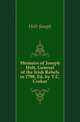 Memoirs of Joseph Holt, General of the Irish Rebels in 1798, Ed. by T.C. Croker, Holt Joseph 