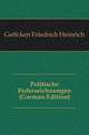 Politische Federseichnungen (German Edition), Geffcken Friedrich Heinrich 