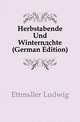 Herbstabende Und Winternaechte (German Edition), Ettmueller Ludwig 