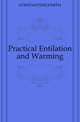 Practical Entilation and Warming, CONSTANTINE JOSEPH 