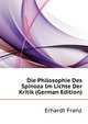 Die Philosophie Des Spinoza Im Lichte Der Kritik (German Edition), Erhardt Franz 