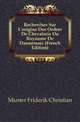 Recherches Sur L'origine Des Ordres De Chevalerie Du Royaume De Dannemarc (French Edition), Muenter Friderik Christian 