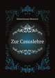 Zur Casuslehre (German Edition), Huebschmann Heinrich 
