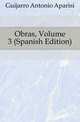 Obras, Volume 3 (Spanish Edition), Guijarro Antonio Aparisi 