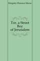 Tor, a Street Boy of Jerusalem, Kingsley Florence Morse 