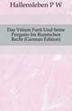 Das Vitium Furti Und Seine Purgatio Im Roemischen Recht (German Edition), P. W. Hallensleben 