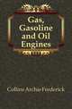 Gas, Gasoline and Oil Engines, Collins Archie Frederick 