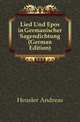 Lied Und Epos in Germanischer Sagendichtung (German Edition), Heusler Andreas 