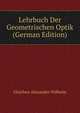 Lehrbuch Der Geometrischen Optik (German Edition), Gleichen Alexander Wilhelm 