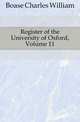 Register of the University of Oxford, Volume 11, Boase Charles William 