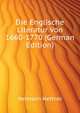 Die Englische Literatur Von 1660-1770 (German Edition), Hettner Hermann 