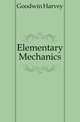 Elementary Mechanics, Goodwin Harvey 