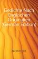 Gedichte Nach Englischen Originalien (German Edition), Jaegle Johann Jakob 
