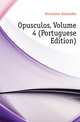 Opusculos, Volume 4 (Portuguese Edition), Herculano Alexandre 