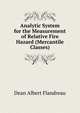 Analytic System for the Measurement of Relative Fire Hazard (Mercantile Classes) ..., Dean Albert Flandreau 