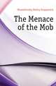 The Menace of the Mob, Дмитрий Сергеевич Мережковский 