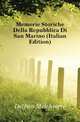 Memorie Storiche Della Repubblica Di San Marino (Italian Edition), Delfico Melchiorre 