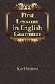 First Lessons in English Grammar, Kerl Simon 