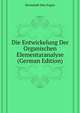 Die Entwickelung Der Organischen Elementaranalyse (German Edition), Dennstedt Max Eugen 