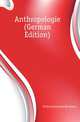 Anthropologie (German Edition), Fichte Immanuel Hermann 