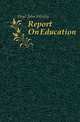 Report On Education, Hoyt John Wesley 