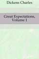 Great Expectations, Volume 1, Чарльз Диккенс 