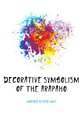 Decorative Symbolism of the Arapaho, Kroeber Alfred Louis 