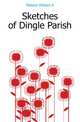 Sketches of Dingle Parish, Matson William A. 