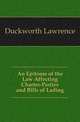 An Epitome of the Law Affecting Charter-Parties and Bills of Lading, Duckworth Lawrence 