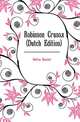 Robinson Crusoe (Dutch Edition), Defoe Daniel 