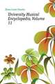 University Musical Encyclopedia, Volume 11, Elson Louis Charles 