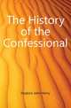 The History of the Confessional, Hopkins John Henry 