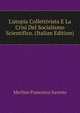L'utopia Collettivista E La Crisi Del "Socialismo Scientifico." (Italian Edition), Merlino Francesco Saverio 