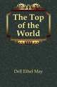 The Top of the World, Dell Ethel May 