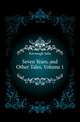 Seven Years, and Other Tales, Volume 1, Kavanagh Julia 