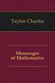 Messenger of Mathematics, Taylor Charles 