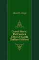 Cenni Storici Dell'antica Citta Di Gaeta (Italian Edition), Monetti Diego 