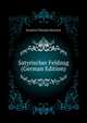 Satyrischer Feldzug ... (German Edition), Friedrich Theodor Heinrich 