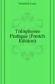 Telephonie Pratique (French Edition), Montillot Louis 
