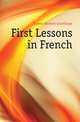 First Lessons in French, Bowen Herbert Courthope 