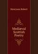 Mediaeval Scottish Poetry ..., Henryson Robert 