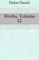 Works, Volume 12, Defoe Daniel 