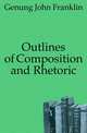 Outlines of Composition and Rhetoric, Genung John Franklin 