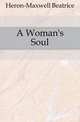 A Woman's Soul, Heron-Maxwell Beatrice 